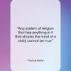 Thomas Paine quote: “Any system of religion that has anything…”- at QuotesQuotesQuotes.com