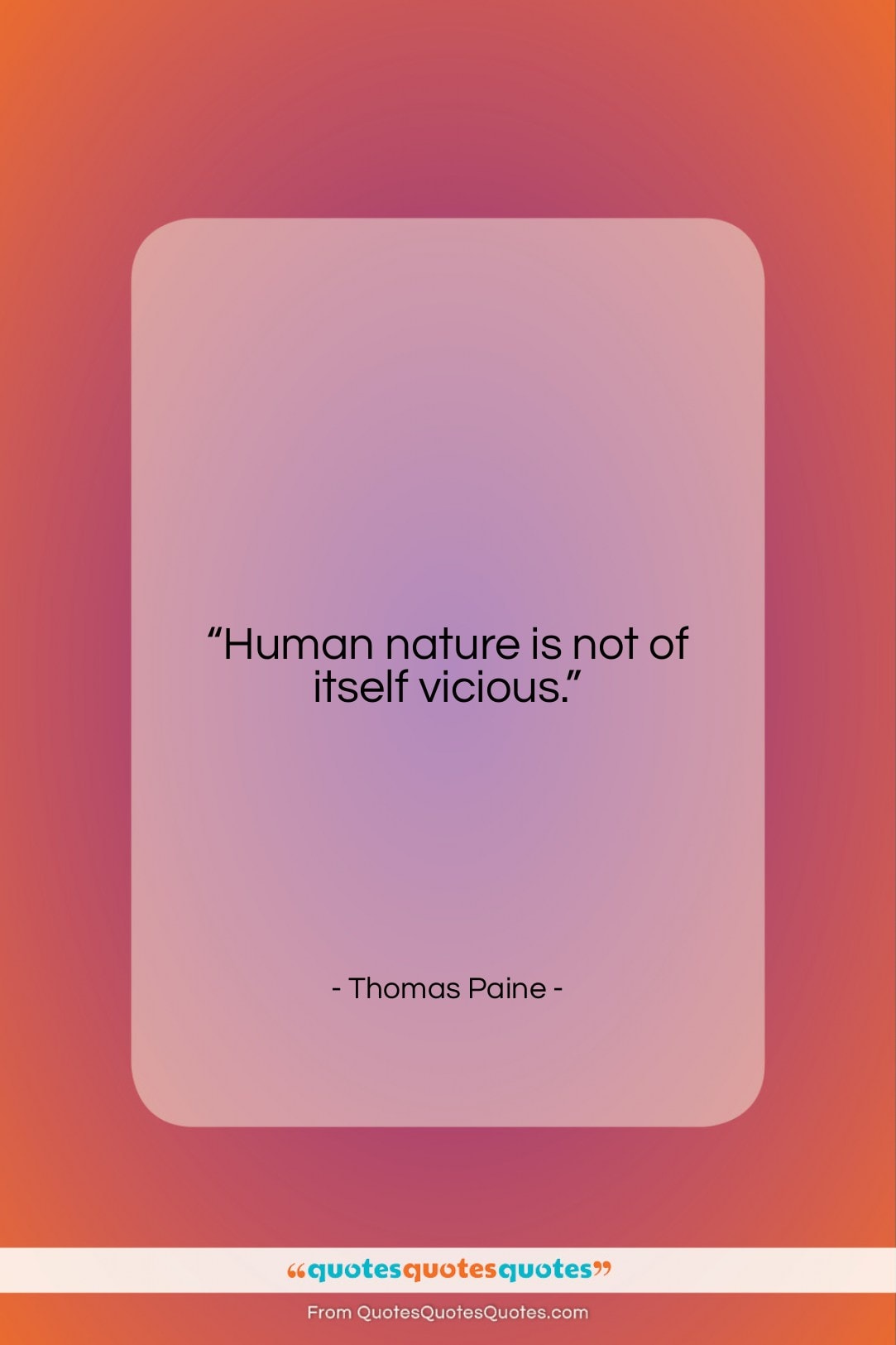 Thomas Paine quote: “Human nature is not of itself…”- at QuotesQuotesQuotes.com