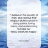 Thomas Paine quote: “I believe in the equality of man;…”- at QuotesQuotesQuotes.com