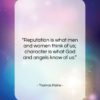 Thomas Paine quote: “Reputation is what men and women think…”- at QuotesQuotesQuotes.com