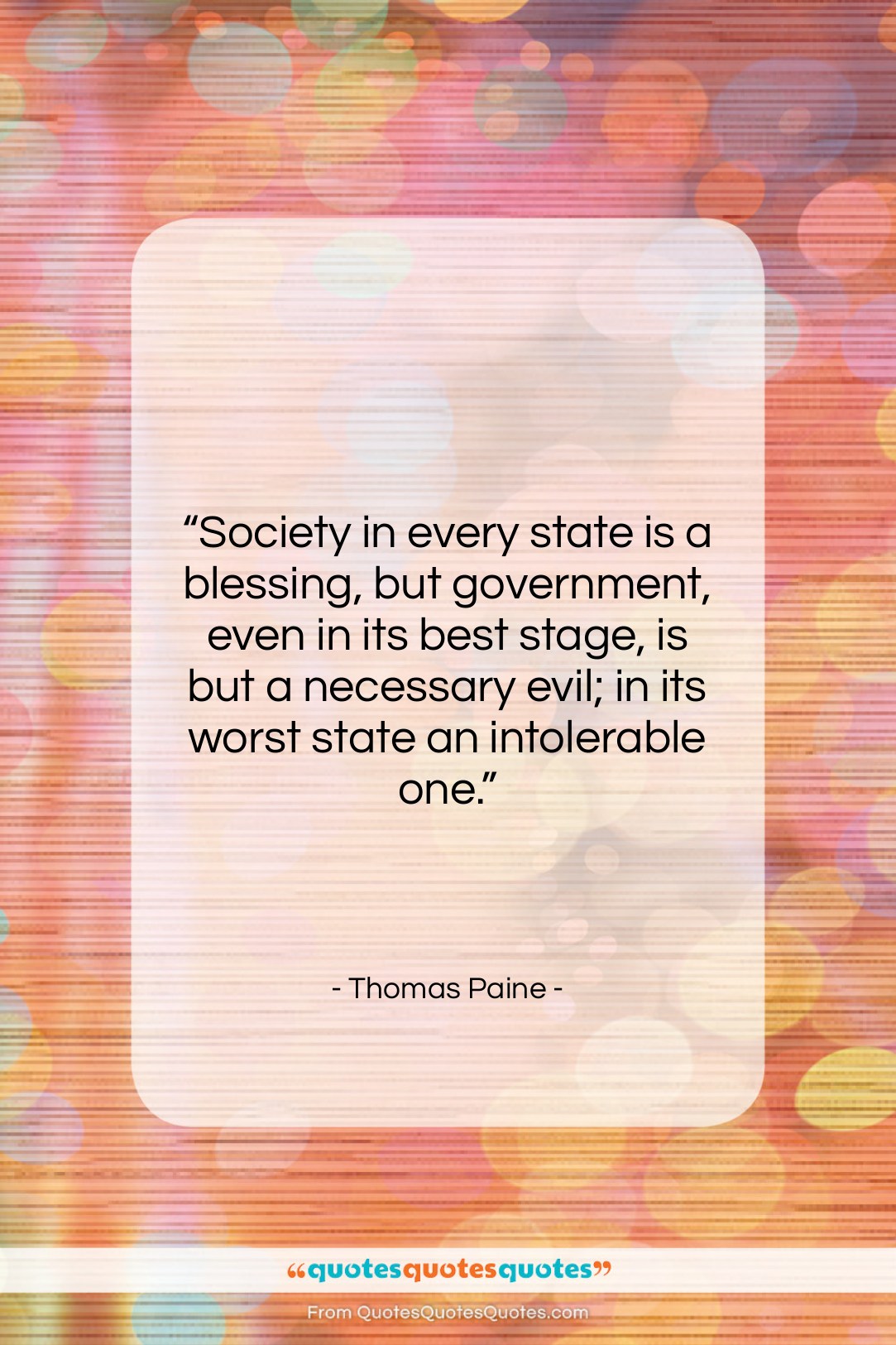 Thomas Paine quote: “Society in every state is a blessing,…”- at QuotesQuotesQuotes.com