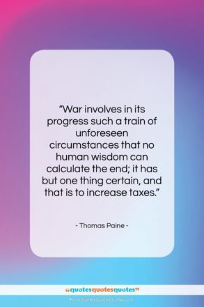 Thomas Paine quote: “War involves in its progress such a…”- at QuotesQuotesQuotes.com