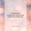 Timothy Leary quote: “Civilization is unbearable, but it is less…”- at QuotesQuotesQuotes.com