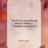 Timothy Leary quote: “You’re only as young as the last…”- at QuotesQuotesQuotes.com