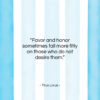 Titus Livius quote: “Favor and honor sometimes fall more fitly…”- at QuotesQuotesQuotes.com