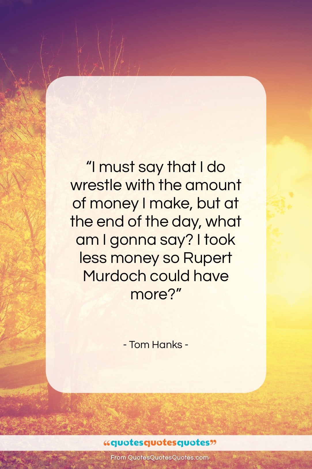 Tom Hanks quote: “I must say that I do wrestle…”- at QuotesQuotesQuotes.com