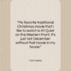 Tom Hanks quote: “My favorite traditional Christmas movie that I…”- at QuotesQuotesQuotes.com