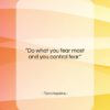 Tom Hopkins quote: “Do what you fear most and you…”- at QuotesQuotesQuotes.com
