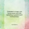 Tom Robbins quote: “Disbelief in magic can force a poor…”- at QuotesQuotesQuotes.com