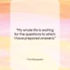 Tom Stoppard quote: “My whole life is waiting for the…”- at QuotesQuotesQuotes.com
