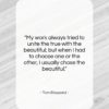 Tom Stoppard quote: “My work always tried to unite the…”- at QuotesQuotesQuotes.com