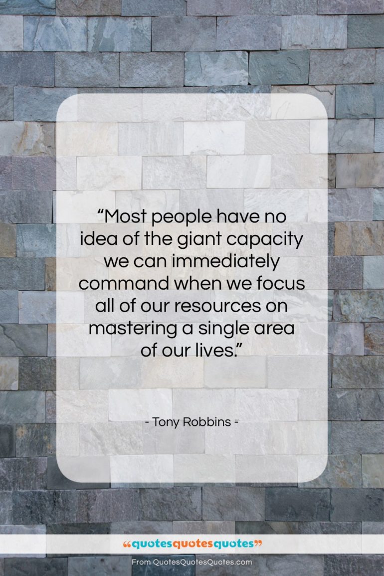Tony Robbins quote: “Most people have no idea of the…”- at QuotesQuotesQuotes.com