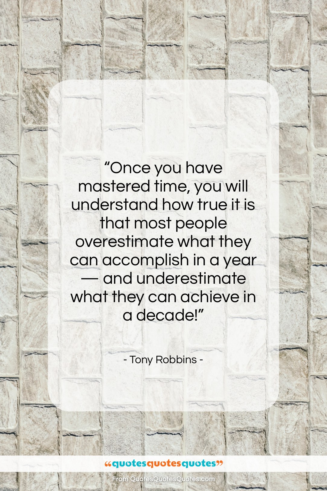 Tony Robbins quote: “Once you have mastered time, you will…”- at QuotesQuotesQuotes.com
