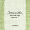 Tony Robbins quote: “Stay committed to your decisions, but stay…”- at QuotesQuotesQuotes.com