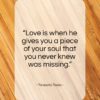 Torquato Tasso quote: “Love is when he gives you a…”- at QuotesQuotesQuotes.com