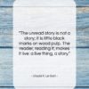 Ursula K. Le Guin quote: “The unread story is not a story;…”- at QuotesQuotesQuotes.com