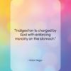 Victor Hugo quote: “Indigestion is charged by God with enforcing…”- at QuotesQuotesQuotes.com