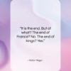 Victor Hugo quote: “It is the end. But of what?…”- at QuotesQuotesQuotes.com