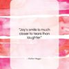 Victor Hugo quote: “Joy’s smile is much closer to tears…”- at QuotesQuotesQuotes.com