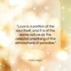Victor Hugo quote: “Love is a portion of the soul…”- at QuotesQuotesQuotes.com