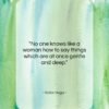 Victor Hugo quote: “No one knows like a woman how…”- at QuotesQuotesQuotes.com