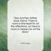 Victor Hugo quote: “Son, brother, father, lover, friend. There is…”- at QuotesQuotesQuotes.com