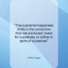 Victor Hugo quote: “The supreme happiness of life is the…”- at QuotesQuotesQuotes.com