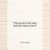 Victor Hugo quote: “The word is the Verb, and the…”- at QuotesQuotesQuotes.com