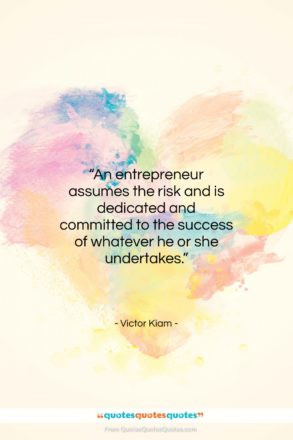 Victor Kiam quote: “An entrepreneur assumes the risk and is…”- at QuotesQuotesQuotes.com