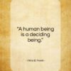 Viktor E. Frankl quote: “A human being is a deciding being…”- at QuotesQuotesQuotes.com