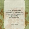 Viktor E. Frankl quote: “The last of human freedoms — the…”- at QuotesQuotesQuotes.com
