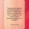 Vincent Van Gogh quote: “I experience a period of frightening clarity…”- at QuotesQuotesQuotes.com