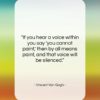 Vincent Van Gogh quote: “If you hear a voice within you…”- at QuotesQuotesQuotes.com