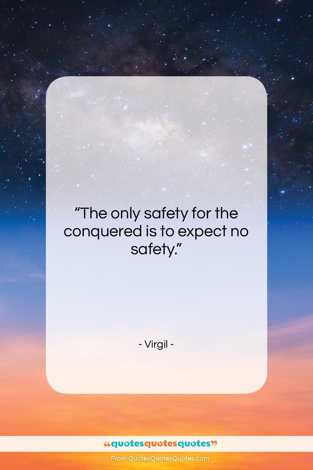 Virgil quote: “The only safety for the conquered is…”- at QuotesQuotesQuotes.com