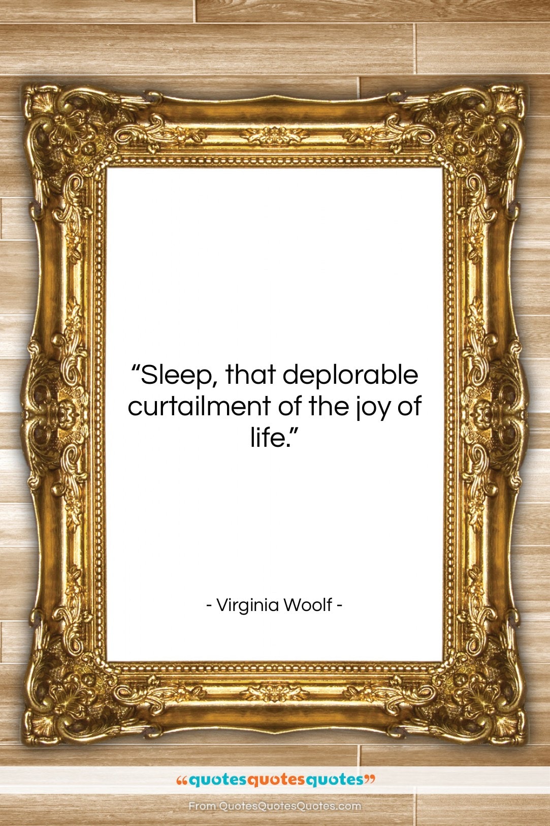 Virginia Woolf quote: “Sleep, that deplorable curtailment of the joy…”- at QuotesQuotesQuotes.com