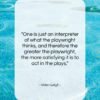 Vivien Leigh quote: “One is just an interpreter of what…”- at QuotesQuotesQuotes.com