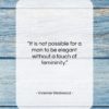 Vivienne Westwood quote: “It is not possible for a man…”- at QuotesQuotesQuotes.com