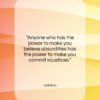 Voltaire quote: “Anyone who has the power to make…”- at QuotesQuotesQuotes.com