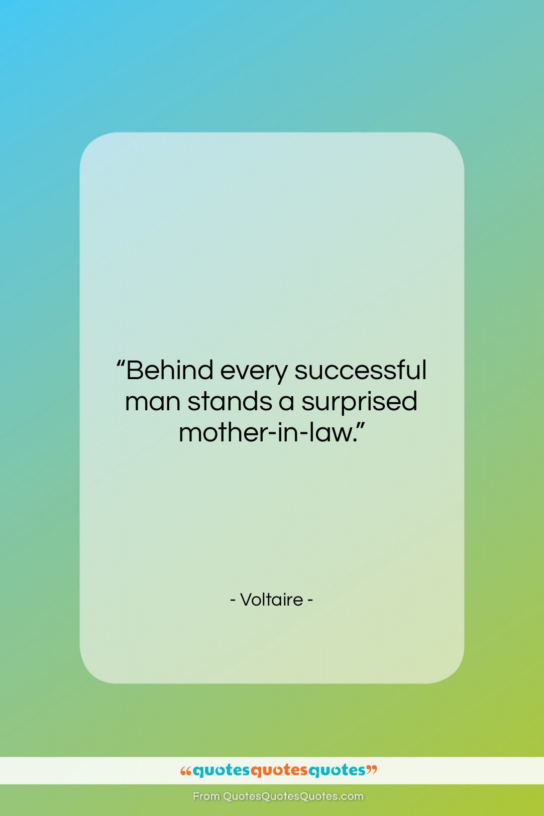 Voltaire quote: “Behind every successful man stands a surprised…”- at QuotesQuotesQuotes.com