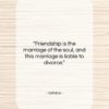 Voltaire quote: “Friendship is the marriage of the soul,…”- at QuotesQuotesQuotes.com