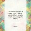 Voltaire quote: “In this country it is a good…”- at QuotesQuotesQuotes.com