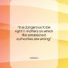 Voltaire quote: “It is dangerous to be right in…”- at QuotesQuotesQuotes.com