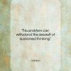 Voltaire quote: “No problem can withstand the assault of…”- at QuotesQuotesQuotes.com