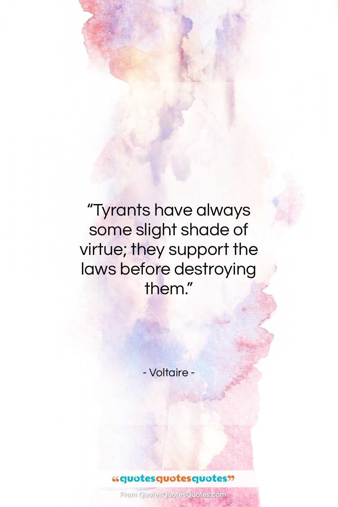 Voltaire quote: “Tyrants have always some slight shade of…”- at QuotesQuotesQuotes.com