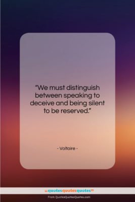 Voltaire quote: “We must distinguish between speaking to deceive…”- at QuotesQuotesQuotes.com