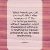 Voltaire quote: “What then do you call your soul?…”- at QuotesQuotesQuotes.com