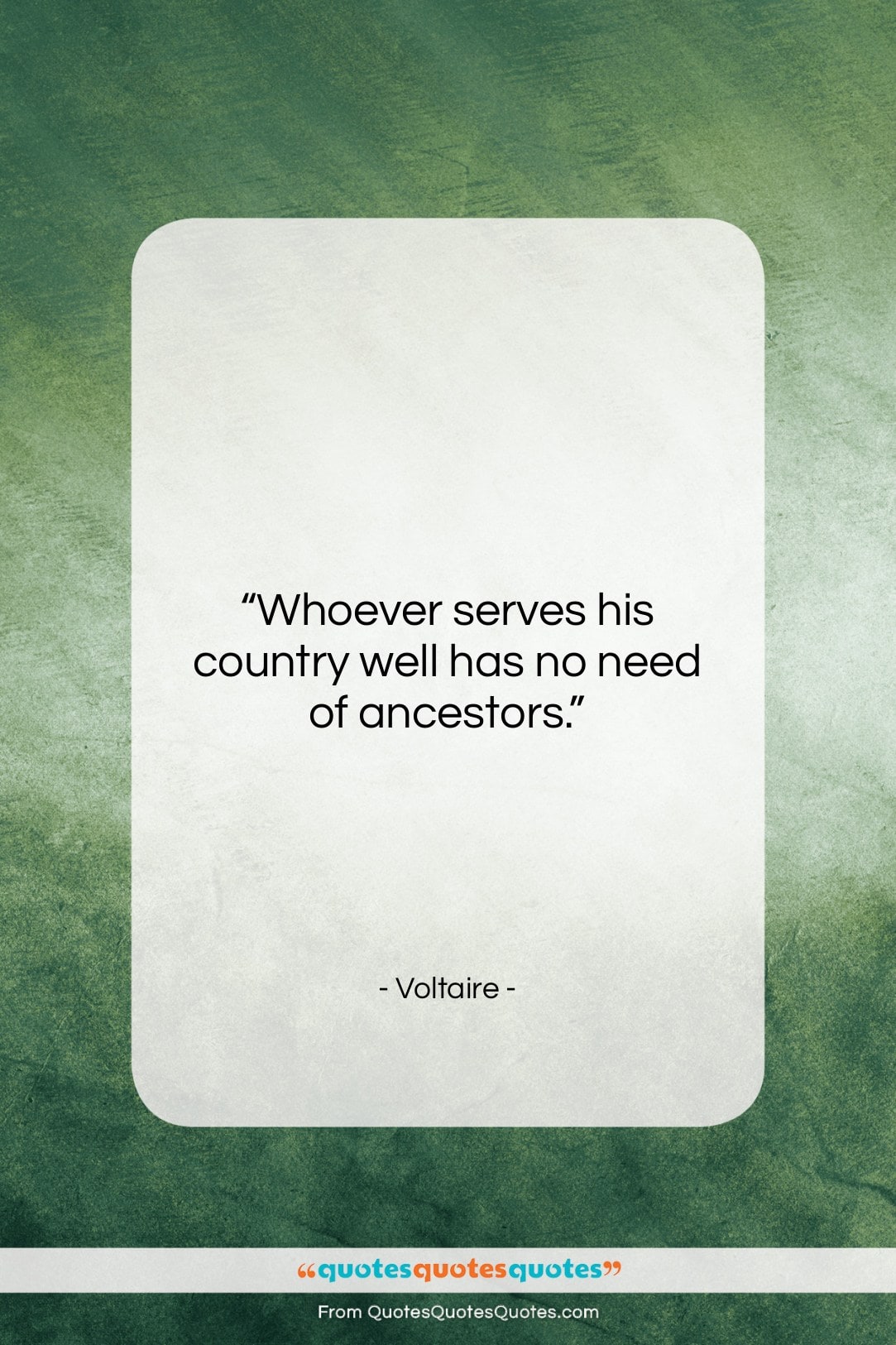 Voltaire quote: “Whoever serves his country well has no…”- at QuotesQuotesQuotes.com