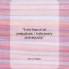 W. C. Fields quote: “I am free of all prejudices. I…”- at QuotesQuotesQuotes.com
