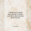 W. C. Fields quote: “I never worry about being driven to…”- at QuotesQuotesQuotes.com