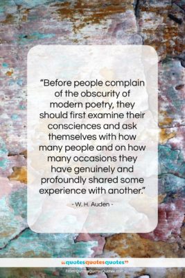 W. H. Auden quote: “Before people complain of the obscurity of…”- at QuotesQuotesQuotes.com
